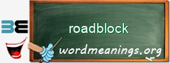 WordMeaning blackboard for roadblock